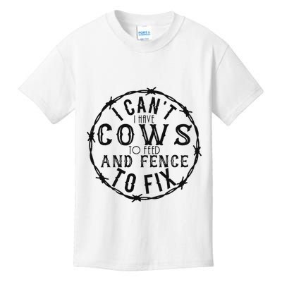 I CanT Have Cows To Feed And Fence To Fix Farmer Vintage Kids T-Shirt