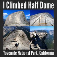 I Climbed Half Dome, Yosemite National Park, California Cool Comfort Performance Bucket Hat