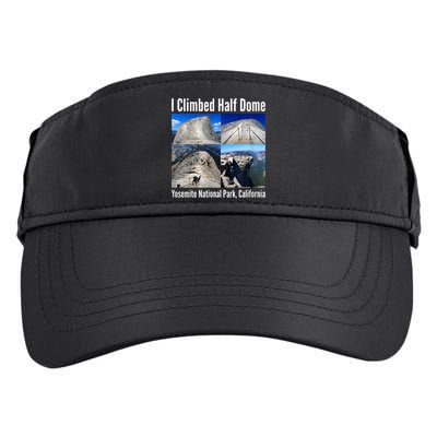 I Climbed Half Dome, Yosemite National Park, California Adult Drive Performance Visor