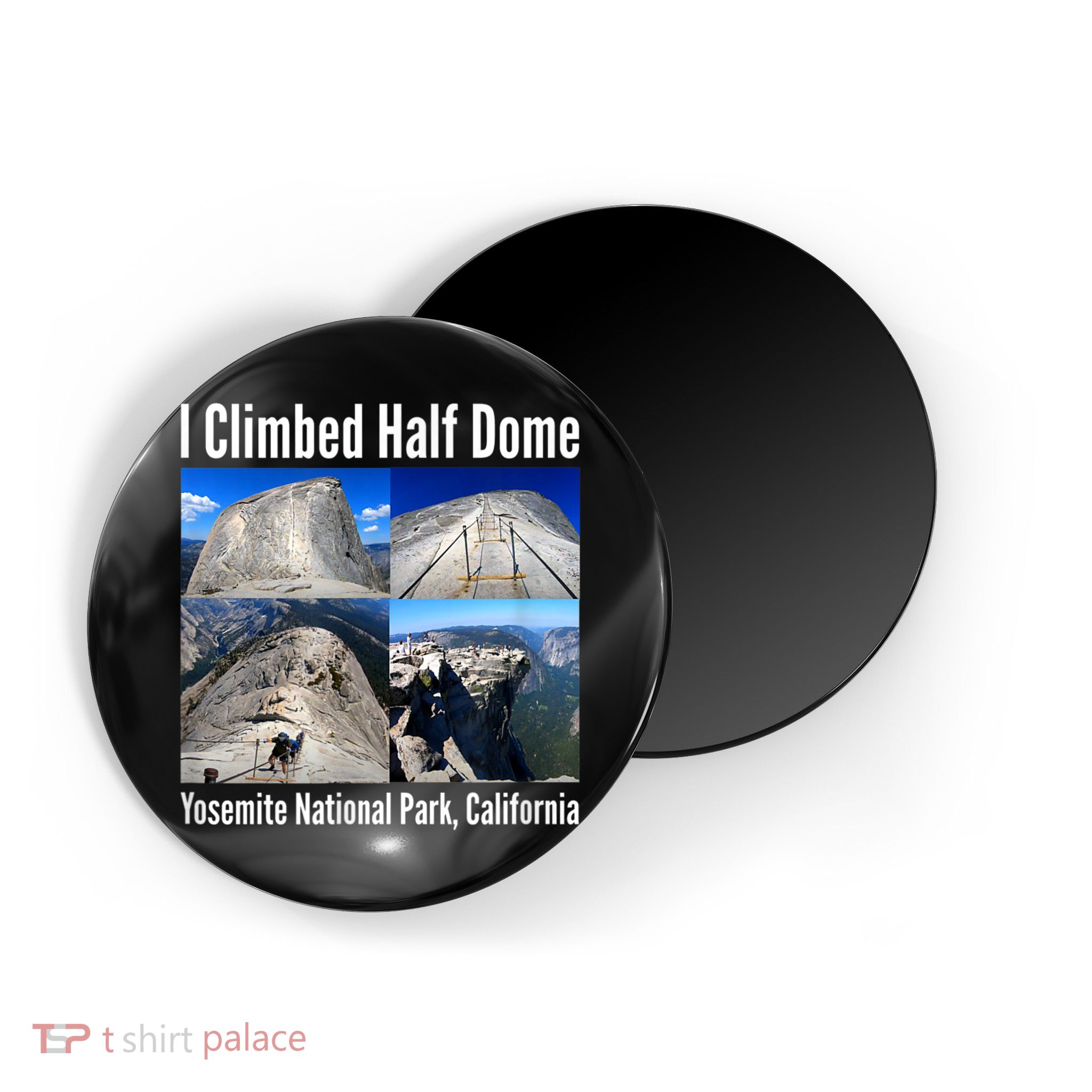 I Climbed Half Dome, Yosemite National Park, California Magnet
