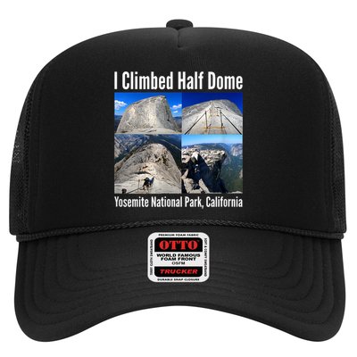 I Climbed Half Dome, Yosemite National Park, California Trucker Hat
