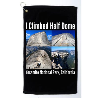 I Climbed Half Dome, Yosemite National Park, California Golf Towel