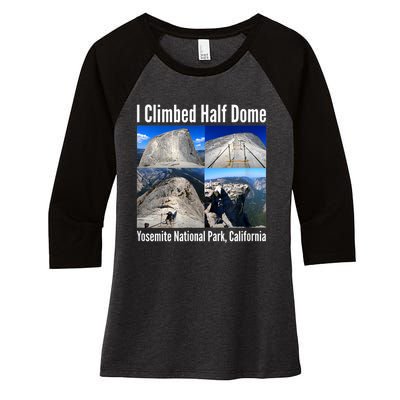 I Climbed Half Dome, Yosemite National Park, California Women's Tri-Blend 3/4-Sleeve Raglan Shirt