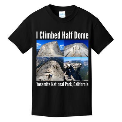 I Climbed Half Dome, Yosemite National Park, California Kids T-Shirt