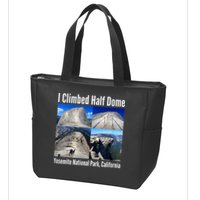 I Climbed Half Dome, Yosemite National Park, California Zip Tote Bag