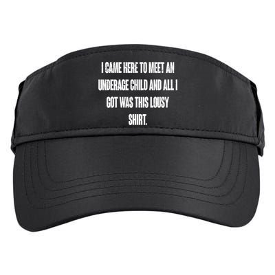I Came Here To Meet An Underage Child I Got Was This Lousy Adult Drive Performance Visor