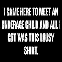 I Came Here To Meet An Underage Child I Got Was This Lousy Cooling Performance Long Sleeve Crew