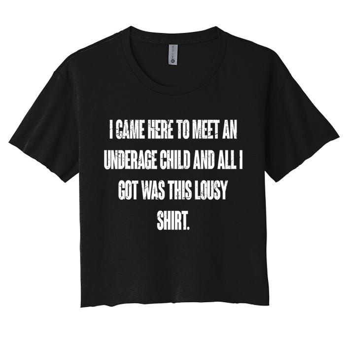 I Came Here To Meet An Underage Child I Got Was This Lousy Crop Top