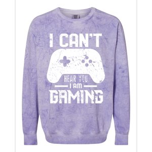 I Cant Hear You I Am Gaming Game Lover Gift Cool Gift Colorblast Crewneck Sweatshirt