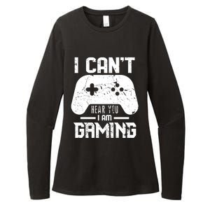 I Cant Hear You I Am Gaming Game Lover Gift Cool Gift Womens CVC Long Sleeve Shirt