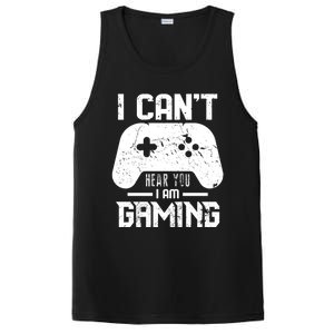 I Cant Hear You I Am Gaming Game Lover Gift Cool Gift PosiCharge Competitor Tank