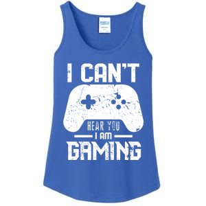 I Cant Hear You I Am Gaming Game Lover Gift Cool Gift Ladies Essential Tank