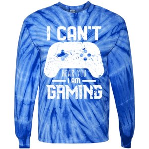 I Cant Hear You I Am Gaming Game Lover Gift Cool Gift Tie-Dye Long Sleeve Shirt