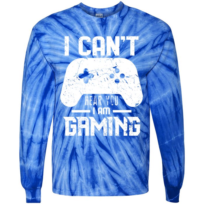 I Cant Hear You I Am Gaming Game Lover Gift Cool Gift Tie-Dye Long Sleeve Shirt