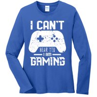 I Cant Hear You I Am Gaming Game Lover Gift Cool Gift Ladies Long Sleeve Shirt