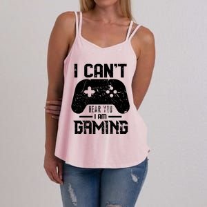 I Cant Hear You I Am Gaming Game Lover Gift Cool Gift Women's Strappy Tank