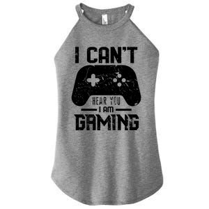 I Cant Hear You I Am Gaming Game Lover Gift Cool Gift Women's Perfect Tri Rocker Tank