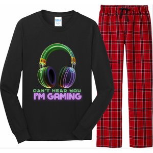 I CanT Hear You IM Gaming Addicted Gamer Graphic Cool Gift Long Sleeve Pajama Set