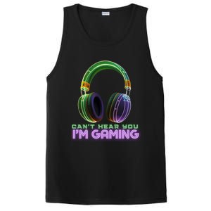 I CanT Hear You IM Gaming Addicted Gamer Graphic Cool Gift PosiCharge Competitor Tank