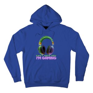 I CanT Hear You IM Gaming Addicted Gamer Graphic Cool Gift Hoodie