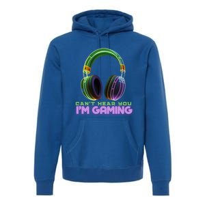 I CanT Hear You IM Gaming Addicted Gamer Graphic Cool Gift Premium Hoodie