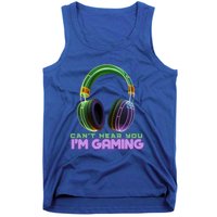 I CanT Hear You IM Gaming Addicted Gamer Graphic Cool Gift Tank Top