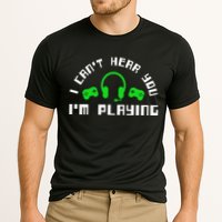 I Cant Hear You I Am Playing Gaming Headset Gift Cooling Performance Crew T-Shirt