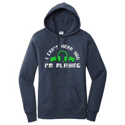 I Cant Hear You I Am Playing Gaming Headset Gift Women's Pullover Hoodie