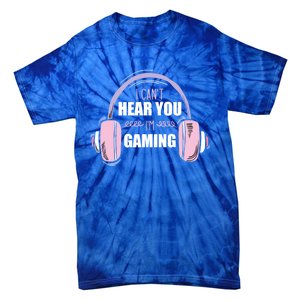 I CanT Hear You IM Gaming Funny Gamer Headset Cool Gift Tie-Dye T-Shirt