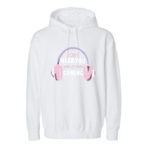 I CanT Hear You IM Gaming Funny Gamer Headset Cool Gift Garment-Dyed Fleece Hoodie