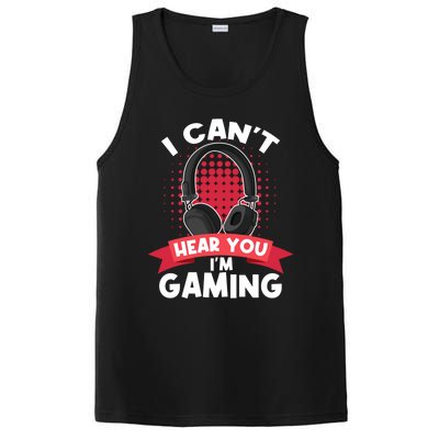 I Can't Hear You I'm Gaming Funny Video Gamer Funny Gift Games Meaningful Gift PosiCharge Competitor Tank