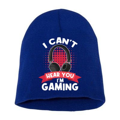 I Can't Hear You I'm Gaming Funny Video Gamer Funny Gift Games Meaningful Gift Short Acrylic Beanie