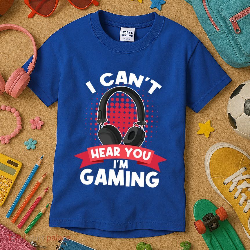 I Can't Hear You I'm Gaming Funny Video Gamer Funny Gift Games Meaningful Gift Kids T-Shirt
