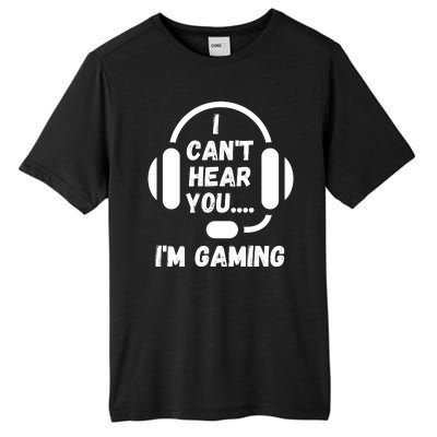 I Can't Hear You I'm Gaming, Gaming, Funny Gamer, Gaming Tall Fusion ChromaSoft Performance T-Shirt