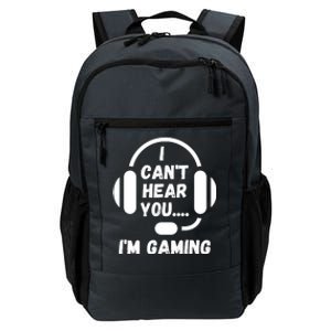 I Can't Hear You I'm Gaming, Gaming, Funny Gamer, Gaming Daily Commute Backpack