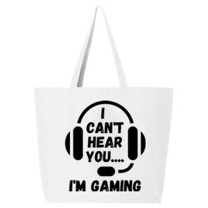 I Can't Hear You I'm Gaming, Gaming, Funny Gamer, Gaming 25L Jumbo Tote