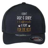 I Caffeinate & Hope For The Best Funny Coffee Lover Gift Flexfit Unipanel Trucker Cap