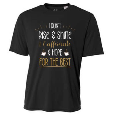 I Caffeinate & Hope For The Best Funny Coffee Lover Gift Cooling Performance Crew T-Shirt