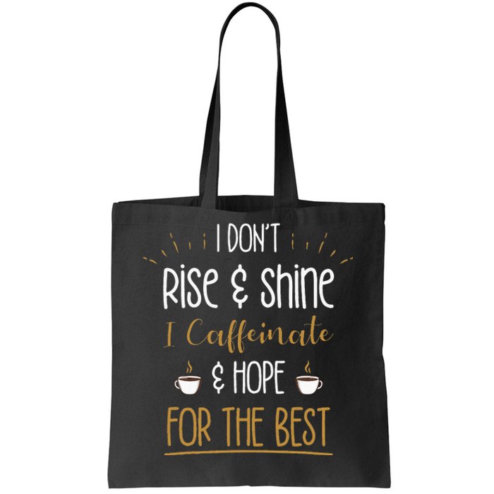 I Caffeinate & Hope For The Best Funny Coffee Lover Gift Tote Bag