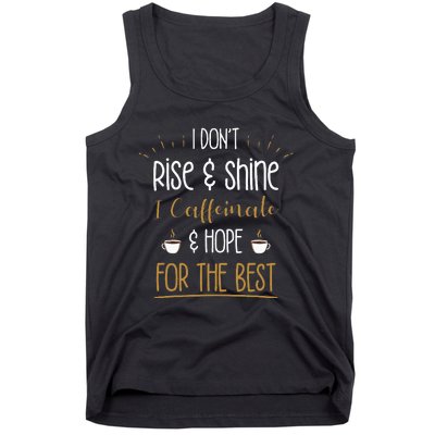 I Caffeinate & Hope For The Best Funny Coffee Lover Gift Tank Top