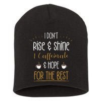 I Caffeinate & Hope For The Best Funny Coffee Lover Gift Short Acrylic Beanie