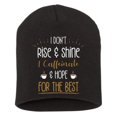 I Caffeinate & Hope For The Best Funny Coffee Lover Gift Short Acrylic Beanie