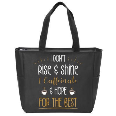 I Caffeinate & Hope For The Best Funny Coffee Lover Gift Zip Tote Bag