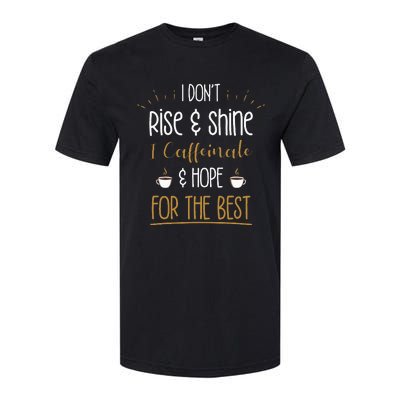 I Caffeinate & Hope For The Best Funny Coffee Lover Gift Softstyle CVC T-Shirt