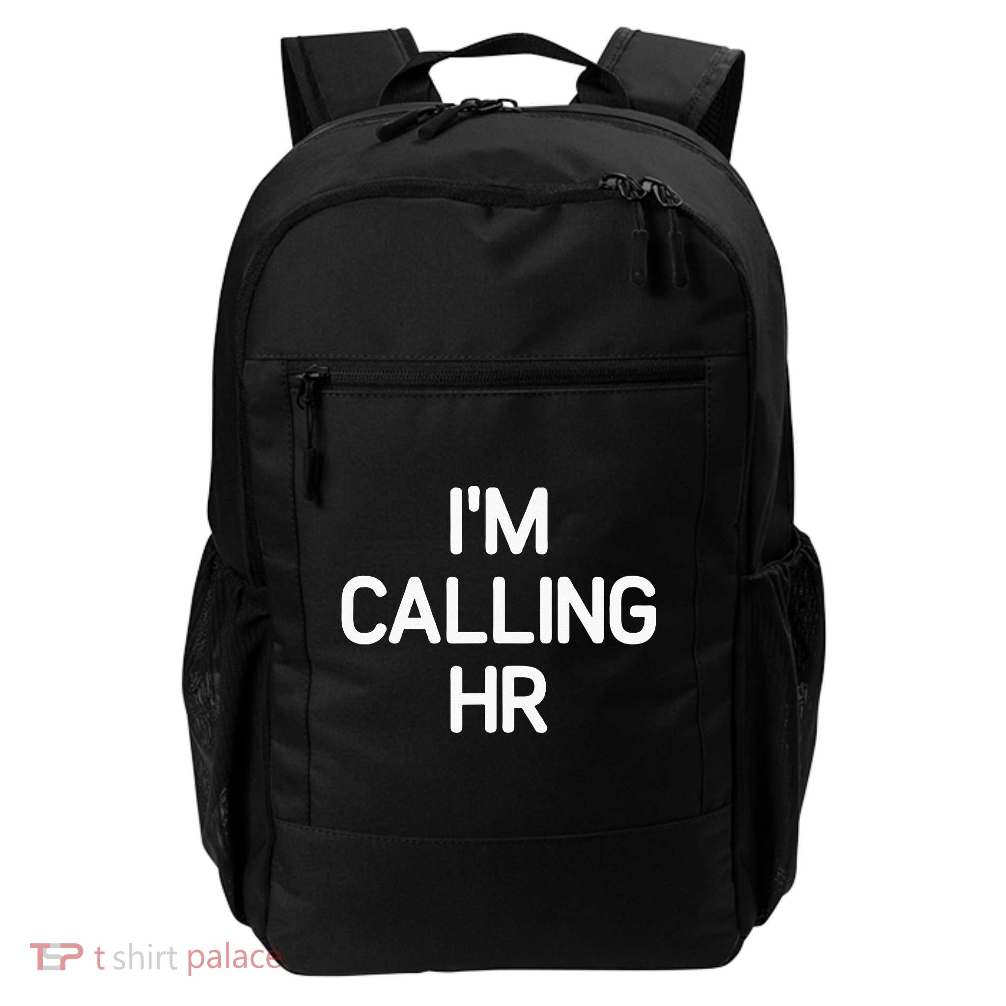 Im Calling HR Funny Jokes Sarcastic Backpack