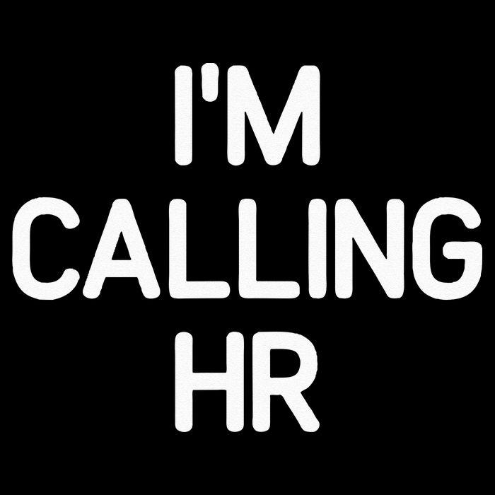 Im Calling HR Funny Jokes Sarcastic Button