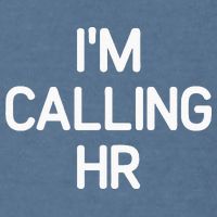 Im Calling HR Funny Jokes Sarcastic Garment-Dyed Sweatshirt