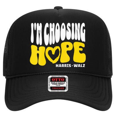 Im Choosing Hope Kamala Harris Tim Walz Waltz 2024 High Crown Mesh Back Trucker Hat