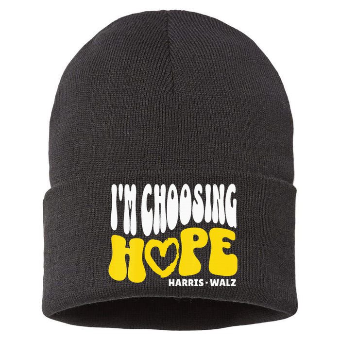 Im Choosing Hope Kamala Harris Tim Walz Waltz 2024 Sustainable Knit Beanie