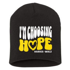 Im Choosing Hope Kamala Harris Tim Walz Waltz 2024 Short Acrylic Beanie